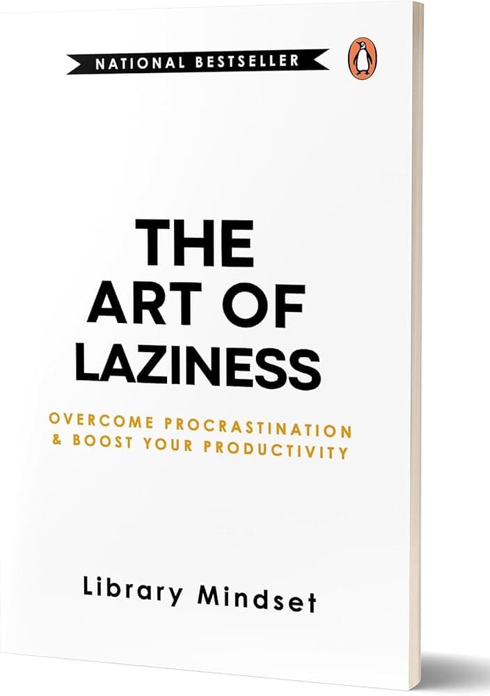 The Art of Laziness