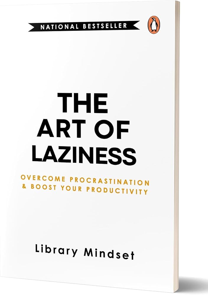 The Art of Laziness